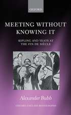 Meeting Without Knowing It: Kipling and Yeats at the Fin de Siècle