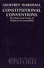 Constitutional Conventions: The Rules and Forms of Political Accountability