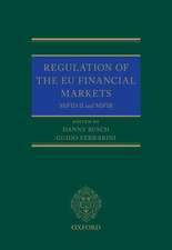 Regulation of the EU Financial Markets: MiFID II and MiFIR