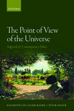 The Point of View of the Universe: Sidgwick and Contemporary Ethics