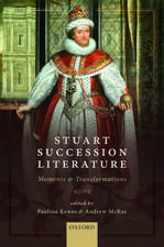 Stuart Succession Literature: Moments and Transformations