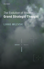 The Evolution of Modern Grand Strategic Thought