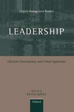 Leadership: Classical, Contemporary, and Critical Approaches