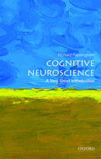 Cognitive Neuroscience: A Very Short Introduction