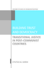 Building Trust and Democracy: Transitional Justice in Post-Communist Countries