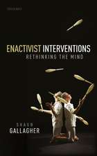 Enactivist Interventions: Rethinking the Mind