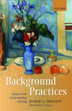 Background Practices: Essays on the Understanding of Being