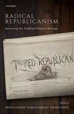 Radical Republicanism: Recovering the Tradition's Popular Heritage