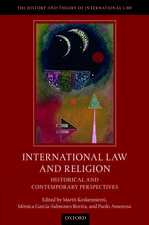 International Law and Religion: Historical and Contemporary Perspectives