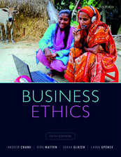 Business Ethics: Managing Corporate Citizenship and Sustainability in the Age of Globalization