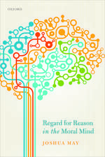 Regard for Reason in the Moral Mind