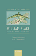 William Blake and the Myth of America: From the Abolitionists to the Counterculture