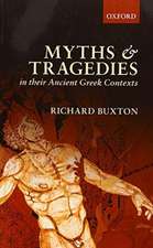 Myths and Tragedies in their Ancient Greek Contexts