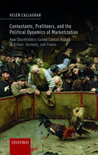 Contestants, Profiteers, and the Political Dynamics of Marketization: How Shareholders gained Control Rights in Britain, Germany, and France