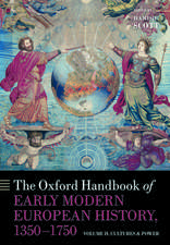 The Oxford Handbook of Early Modern European History, 1350-1750: Volume II: Cultures and Power