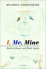 I, Me, Mine: Back to Kant, and Back Again