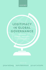 Legitimacy in Global Governance: Sources, Processes, and Consequences