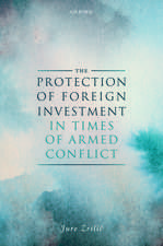 The Protection of Foreign Investment in Times of Armed Conflict