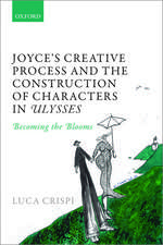 Joyce's Creative Process and the Construction of Characters in Ulysses