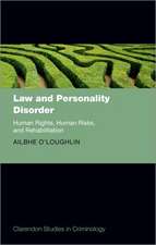 Law and Personality Disorder: Human Rights, Human Risks, and Rehabilitation