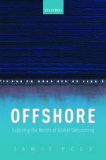 Offshore: Exploring the Worlds of Global Outsourcing