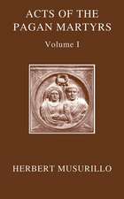 The Acts of the Pagan Martyrs, Volume I: ACTA ALEXANDRINORUM