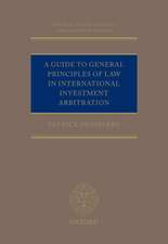 A Guide to General Principles of Law in International Investment Arbitration