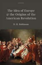 The Idea of Europe and the Origins of the American Revolution