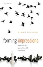 Forming Impressions: Expertise in Perception and Intuition