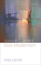 Joseph Conrad: Slow Modernism