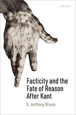 Facticity and the Fate of Reason After Kant