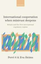 International Cooperation When Mistrust Deepens: Britain and the First International Regulatory Regime