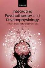 Integrating Psychotherapy and Psychophysiology: Theory, Assessment, and Practice