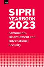 SIPRI Yearbook 2023: Armaments, Disarmament and International Security