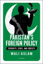 Pakistan's Foreign Policy: Security, State, and Society