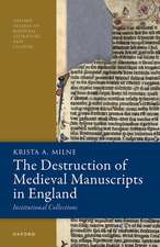 The Destruction of Medieval Manuscripts in England