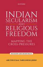 Indian Secularism and Religious Freedom: Mapping the Cross-Pressures