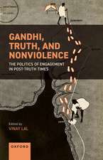 Gandhi, Truth, and Nonviolence: The Politics of Engagement in Post-Truth Times