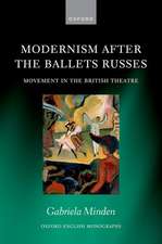 Modernism After the Ballets Russes: Movement in the British Theatre