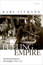 Fuelling Empire: The British Imperial Oil Complex, 1886–1945