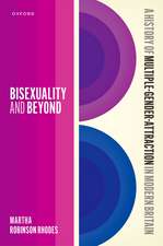 Bisexuality and Beyond: A History of Multiple-Gender-Attraction in Modern Britain