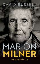 Marion Milner: On Creativity