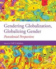 Gendering Globalization, Globalizing Gender