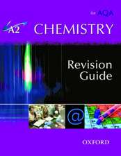 A2 Chemistry for AQA Revision Guide