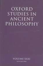 Oxford Studies in Ancient Philosophy XXXI: Winter 2006