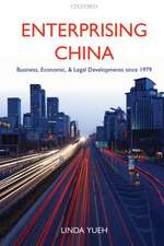 Enterprising China: Business, Economic, and Legal Developments since 1979