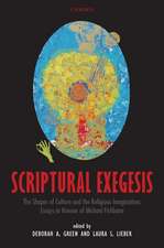 Scriptural Exegesis: The Shapes of Culture and the Religious Imagination: Essays in Honour of Michael Fishbane