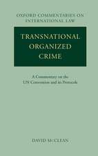 Transnational Organized Crime: A Commentary on the UN Convention and its Protocols