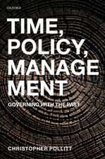 Time, Policy, Management: Governing with the Past