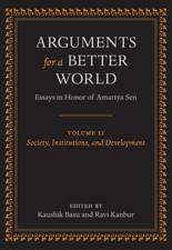 Arguments for a Better World: Essays in Honor of Amartya Sen: Volume II: Society, Institutions, and Development